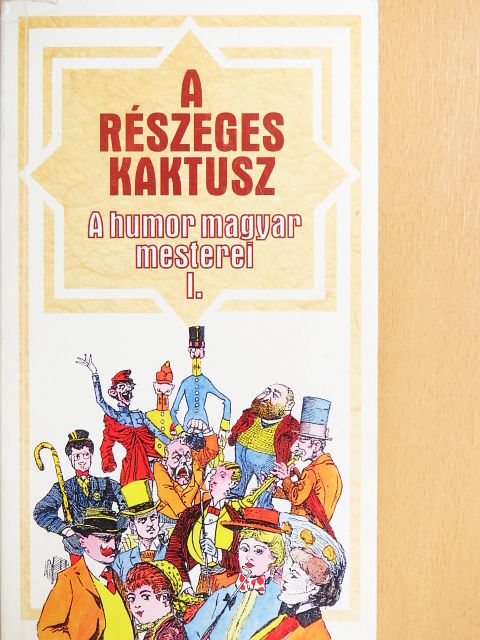 Aszlányi Károly - A részeges kaktusz [antikvár]