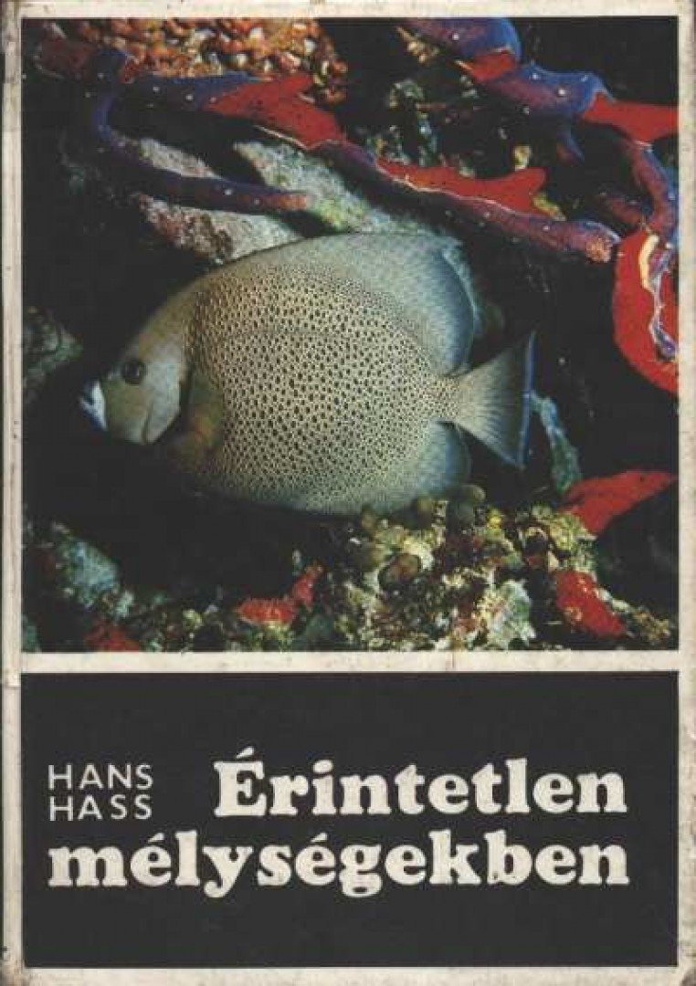 Hass, Hans - Érintetlen mélységekben [antikvár]
