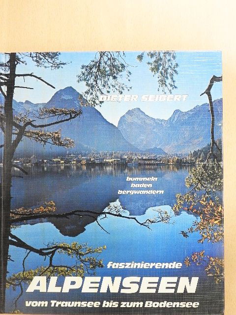 Dieter Seibert - Faszinierende Alpenseen [antikvár]