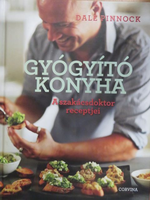 Dale Pinnock - Gyógyító konyha [antikvár]