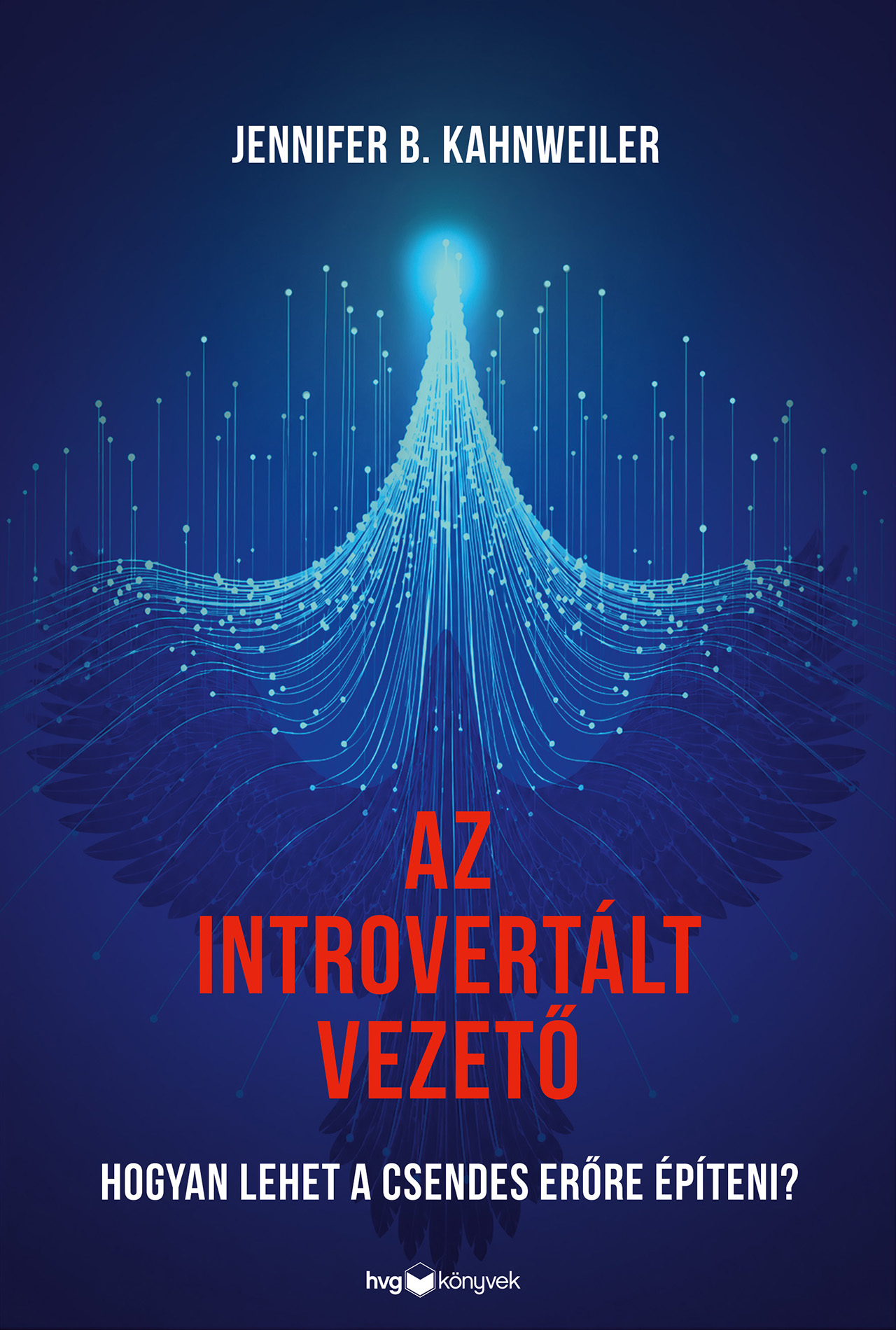 Jennifer B. Kahnweiler - Az introvertált vezető