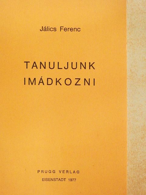 Jálics Ferenc - Tanuljunk imádkozni [antikvár]