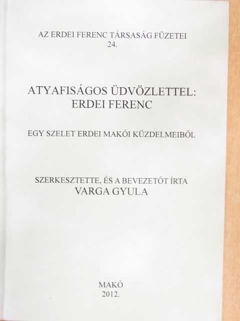 Atyafiságos üdvözlettel: Erdei Ferenc [antikvár]