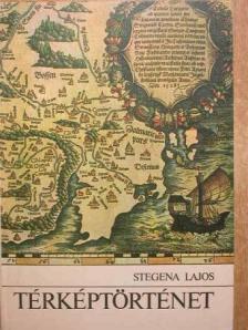 Stegena Lajos - Térképtörténet [antikvár]