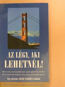 Arnie Warren - Az légy, aki lehetnél! [antikvár]