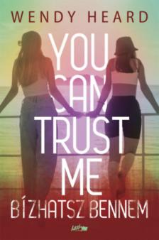 Wendy Heard - You Can Trust Me - Bízhatsz bennem [antikvár]