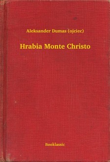 Dumas Aleksander - Hrabia Monte Christo [eKönyv: epub, mobi]