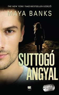 Maya Banks - Suttogó angyal - KGI#4 [eKönyv: epub, mobi]