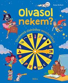 Katja Richert - Olvasol nekem? Történetek elalváshoz mesekerékkel