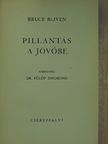 Bruce Bliven - Pillantás a jövőbe [antikvár]