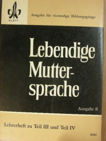 A. Stenz - Lebendige Muttersprache - Lehrheft III.-IV. [antikvár]