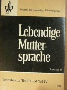 A. Stenz - Lebendige Muttersprache - Lehrheft III.-IV. [antikvár]