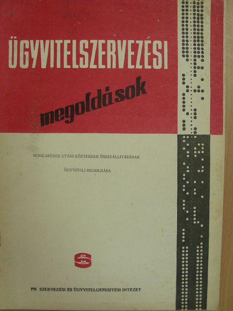 Szalai József - Munkabérek utáni közterhek összeállításának ügyviteli megoldása [antikvár]