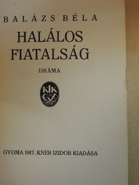 Balázs Béla - Halálos fiatalság [antikvár]