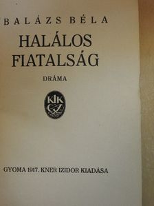 Balázs Béla - Halálos fiatalság [antikvár]