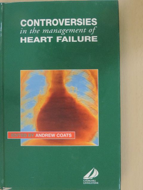 A. L. Clark - Controversies in the Management of Heart Failure [antikvár]