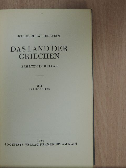 Wilhelm Hausenstein - Das Land der Griechen [antikvár]