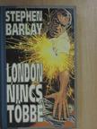 Stephen Barlay - London nincs többé [antikvár]