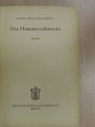 Arthur Maximilian Miller - Die Hammerschmiede [antikvár]