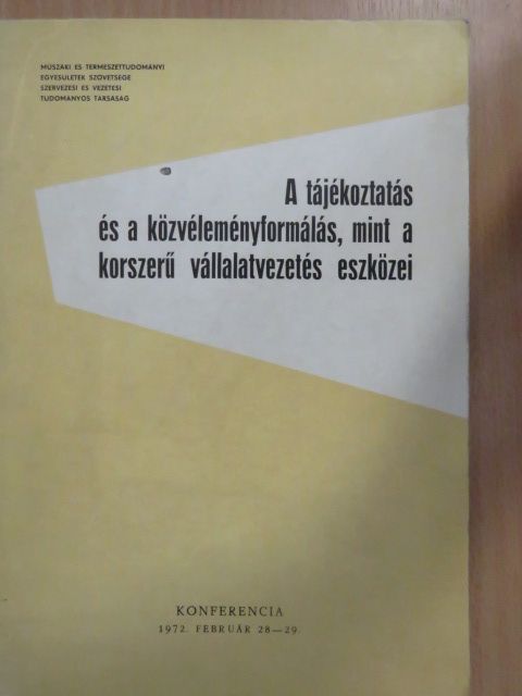 A tájékoztatás és a közvéleményformálás, mint a korszerű vállalatvezetés eszközei [antikvár]