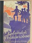P. Pál - Kalandok a vakációban [antikvár]