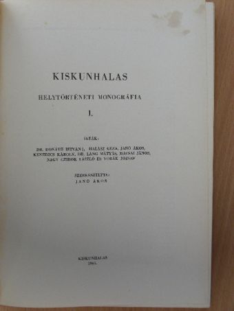 Dr. Donáth István - Kiskunhalas helytörténeti monográfia I. [antikvár]