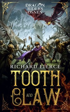 Fierce Richard - Tooth and Claw - Dragon Riders of Osnen Book 7 [eKönyv: epub, mobi]