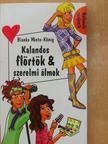Bianka Minte-König - Kalandos flörtök & szerelmi álmok [antikvár]