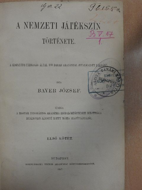 Bayer József - A nemzeti játékszín története I/I.-II. (töredék) [antikvár]