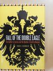 John R. Schindler - Fall of the Double Eagle [antikvár]