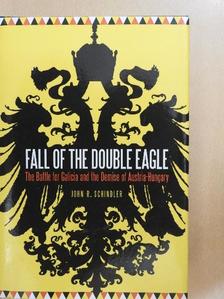 John R. Schindler - Fall of the Double Eagle [antikvár]