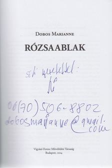 Dobos Marianne - Rózsaablak (dedikált) [antikvár]