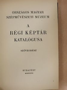 A régi képtár katalógusa I-II. [antikvár]