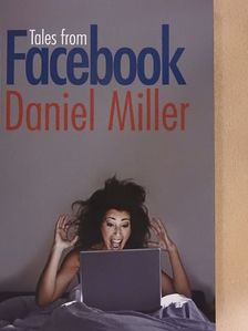 Daniel Miller - Tales from Facebook [antikvár]