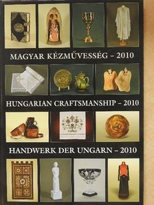 Magyar kézművesség - 2010 [antikvár]