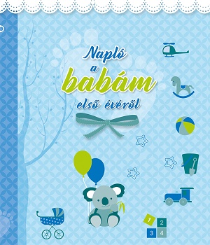 Isabel Ortiz[szerk.] - Napló a babám első évéről