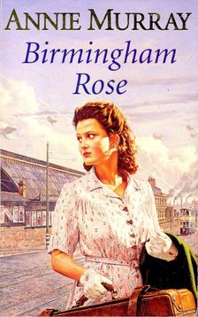 MURRAY, ANNIE - Birmingham Rose [antikvár]