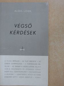 Alois Loidl - Végső kérdések [antikvár]
