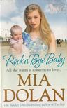 Mia Dolan - Rock a Bye Baby [antikvár]