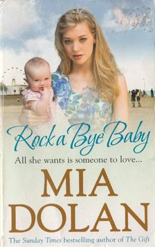 Mia Dolan - Rock a Bye Baby [antikvár]