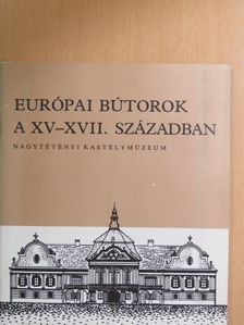 Batári Ferenc - Európai bútorok a XV-XVII. században [antikvár]