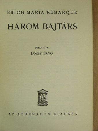 Erich Maria Remarque - Három bajtárs [antikvár]