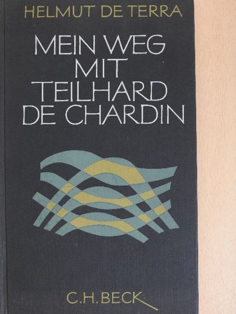 Helmut de Terra - Mein Weg mit Teilhard de Chardin [antikvár]