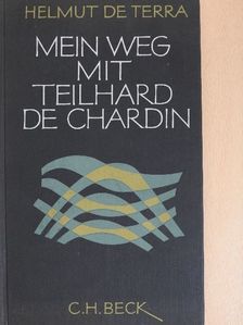 Helmut de Terra - Mein Weg mit Teilhard de Chardin [antikvár]