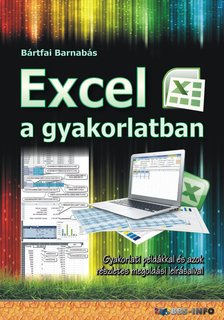 BÁRTFAI BARNABÁS - Excel a gyakorlatban [eKönyv: epub, mobi, pdf]
