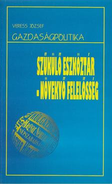 VERESS JÓZSEF - Gazdaságpolitika [antikvár]