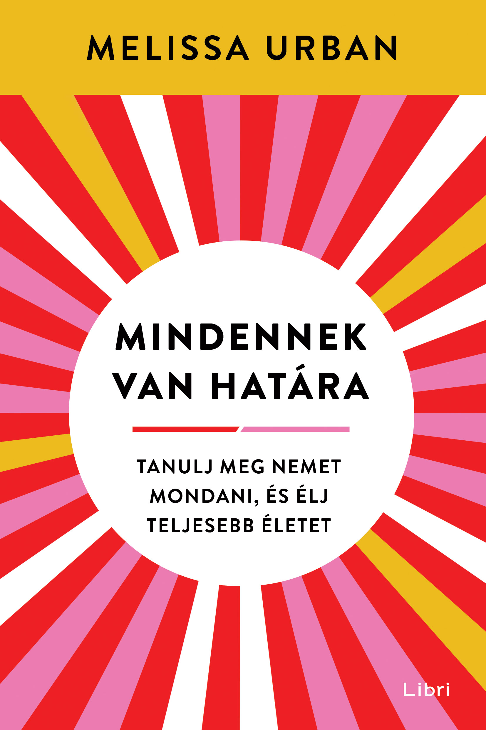 Melissa Urban - Mindennek van határa [eKönyv: epub, mobi]