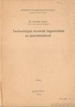 Dr. Jancsók Ferenc - Technológiai munkák tagozódása az iparvállalatnál [antikvár]