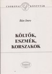 Bán Imre, Bitskey István - Költők, eszmék, korszakok [antikvár]