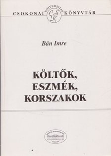 Bán Imre, Bitskey István - Költők, eszmék, korszakok [antikvár]